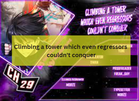 Climbing a tower which even regressors couldn't conquer