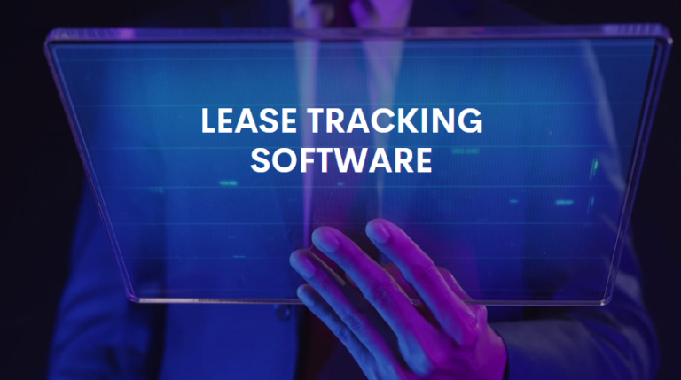 The reasons you should invest in the Lease tracking software