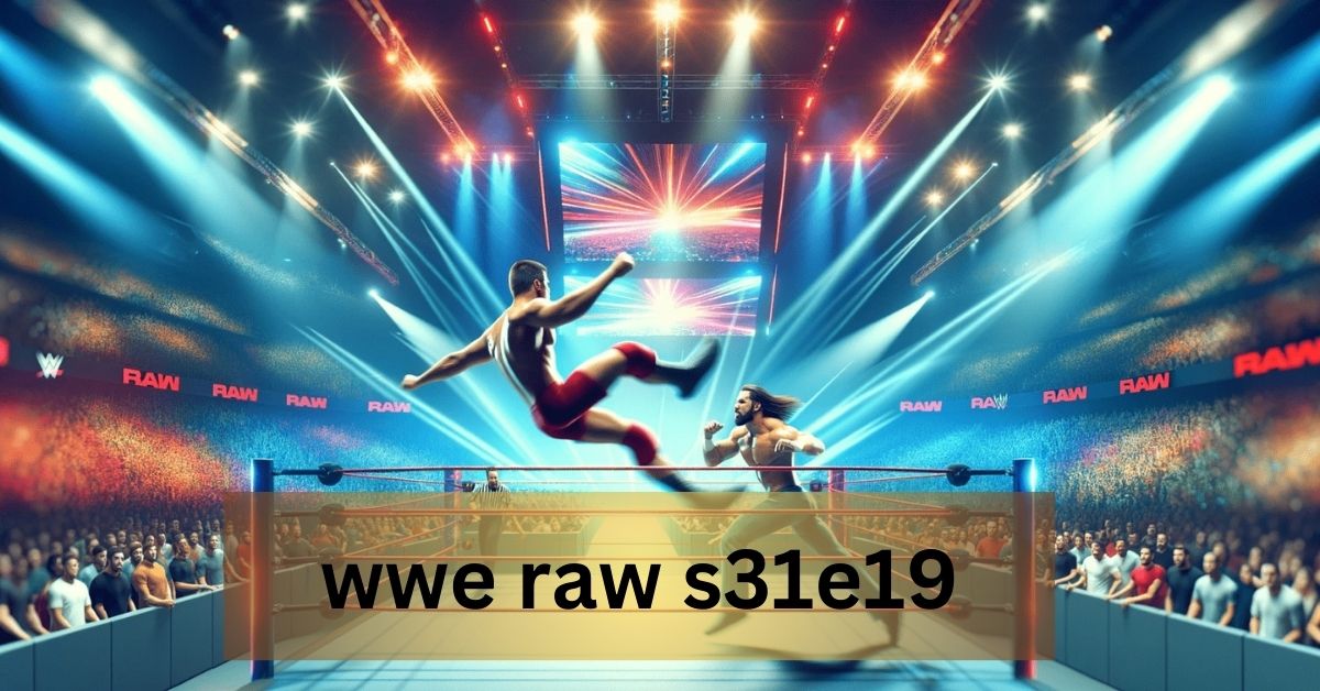 What is wwe raw s31e19